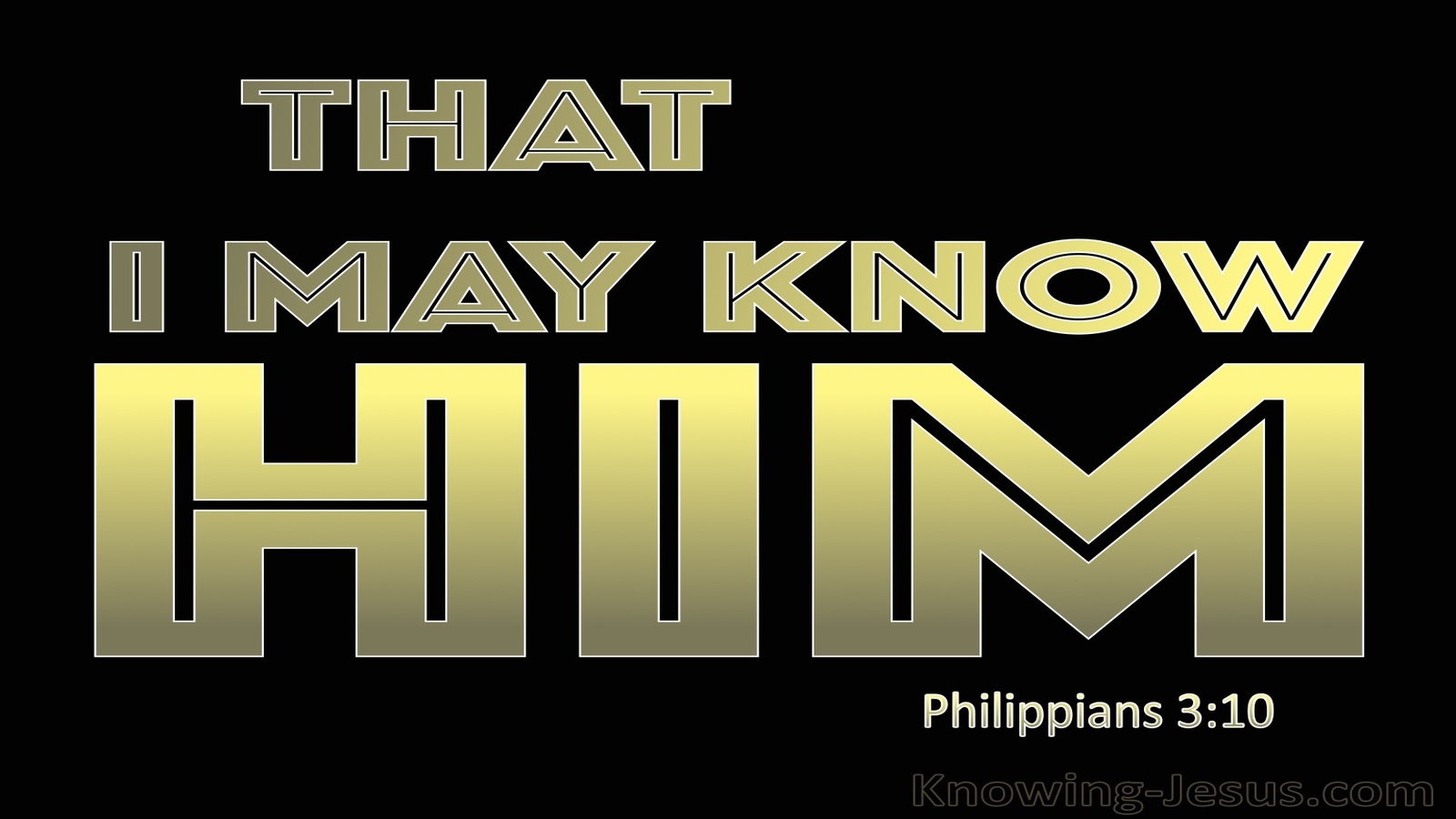 Philippians 3:10 That I May Know Him (black)